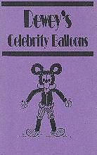 (image for) Dewey's Celebrity Balloons-By Ralph Dewey